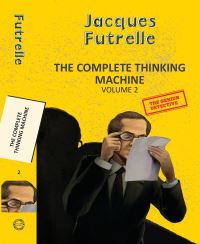 Book Cover for The Complete Thinking Machine. Vol. 2 by Jacques Futrelle