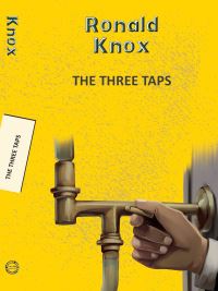 Book Cover for The Three Taps by Ronald Knox, Ronald Knox