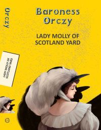 Book Cover for Lady Molly of Scotland Yard by Emmuska Orczy Orczy