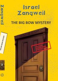 Book Cover for The Big Bow Mystery by Israel Zangwill