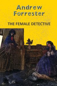 Book Cover for The Female Detective by Andrew Forrester
