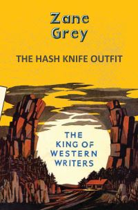 Book Cover for The Hash Knife Outfit by Zane Grey