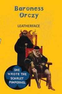 Book Cover for Leatherface by Emmuska Orczy Orczy
