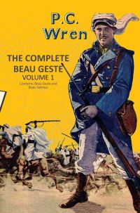 Book Cover for Complete Beau Geste. Volume 1 by Percival Christopher Wren, Percival Christopher Wren