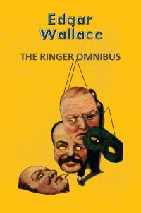 Book Cover for The Ringer Omnibus by Edgar Wallace