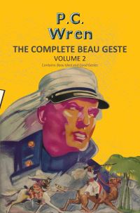 Book Cover for Complete Beau Geste. Volume 2 by Percival Christopher Wren, Percival Christopher Wren