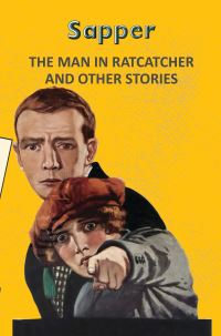 Book Cover for The Man in Ratcatcher and Other Stories by Sapper