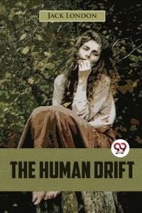 Book Cover for The Human Drift by Jack London