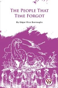 Book Cover for The People That Time Forgot by Edgar Rice Burroughs