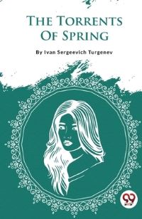 Book Cover for The Torrents Of Spring by Ivan Sergeevich Turgenev
