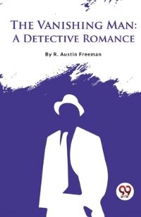 Book Cover for The Vanishing Man by R Austin Freeman