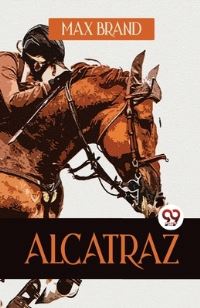 Book Cover for Alcatraz by Max Brand
