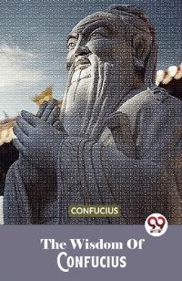 Book Cover for The Wisdom Of Confucius by Confucius