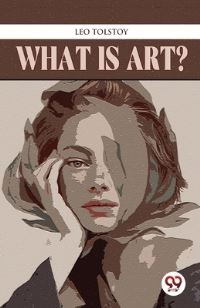 Book Cover for What Is Art? by Leo Tolstoy