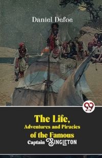 Book Cover for The Life, Adventures And Piracies Of The Famous Captain Singleton by Daniel Defoe