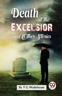 Book Cover for Death At The Excelsior and Other Stories by P G Wodehouse