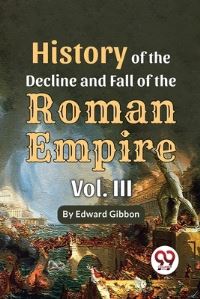 Book Cover for History Of The Decline And Fall Of The Roman Empire Vol-3 by Edward Gibbon