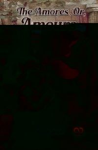 Book Cover for The Amores; Or, Amours by Ovid