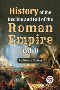 Book Cover for History Of The Decline And Fall Of The Roman Empire Vol-2 by Edward Gibbon