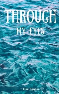 Book Cover for Through My Eyes by Lisa Newton