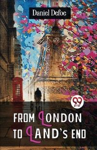 Book Cover for From London To Land'S End by Daniel Defoe