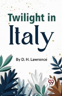 Book Cover for Twilight In Italy by D H Lawrence