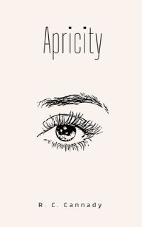 Book Cover for Apricity by R C Cannady