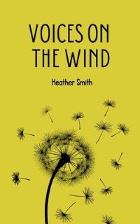 Book Cover for Voices on the Wind by Heather Smith