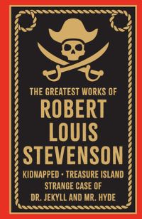Book Cover for The Greatest Works of Robert Louis Stevenson by Robert Louis Stevenson