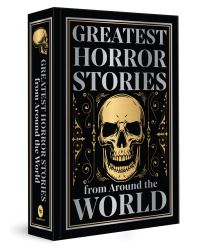Book Cover for Greatest Horror Stories from Around the World (Deluxe Hardbound Edition) by Various