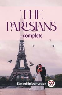 Book Cover for The Parisians -Complete by Edward BulwerLytton