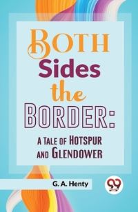 Book Cover for Both Sides The Border by G a Henty