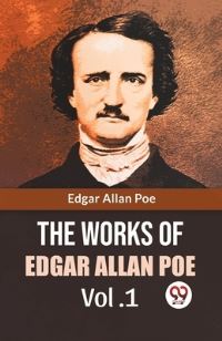 Book Cover for The Works Of Edgar Allan Poe Vol. 1 by Poe Edgar Allan