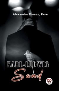 Book Cover for Karl-Ludwig Sand by Alexandre Dumas