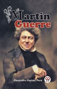 Book Cover for Martin Guerre by Alexandre Dumas
