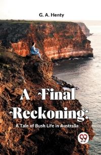 Book Cover for A Final Reckoning by G a Henty