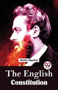 Book Cover for The English Constitution by Walter Bagehot