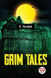 Book Cover for Grim Tales by E Nesbit