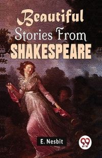 Book Cover for Beautiful Stories From Shakespeare by E Nesbit