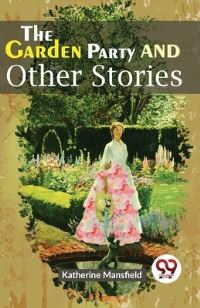 Book Cover for The Garden Party And Other Stories by Katherine Mansfield