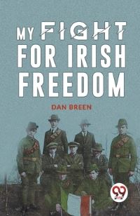 Book Cover for My Fight For Irish Freedom by Dan Breen
