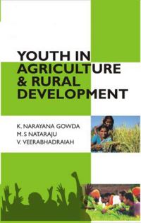 Book Cover for Youth in Agriculture and Rural Development by K Narayana Gowda, MS Nataraju, V Veerabhadraiah