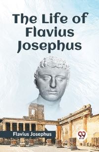 Book Cover for The Life Of Flavius Josephus by Flavius Josephus