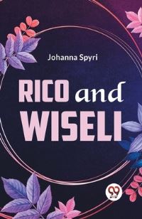 Book Cover for Rico And Wiseli by Johanna Spyri