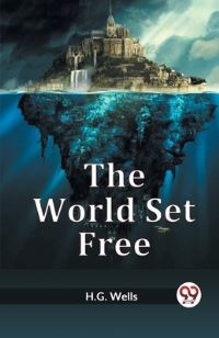 Book Cover for The World Set Free by Wells H G