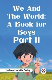 Book Cover for We And The World by Juliana Horatia Ewing