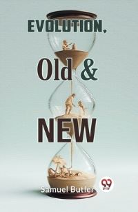 Book Cover for Evolution, Old & New by Butler Samuel