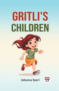 Book Cover for Gritli's Children by Johanna Spyri