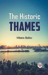 Book Cover for The Historic Thames by Hilaire Belloc