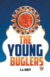 Book Cover for The Young Buglers by G a Henty